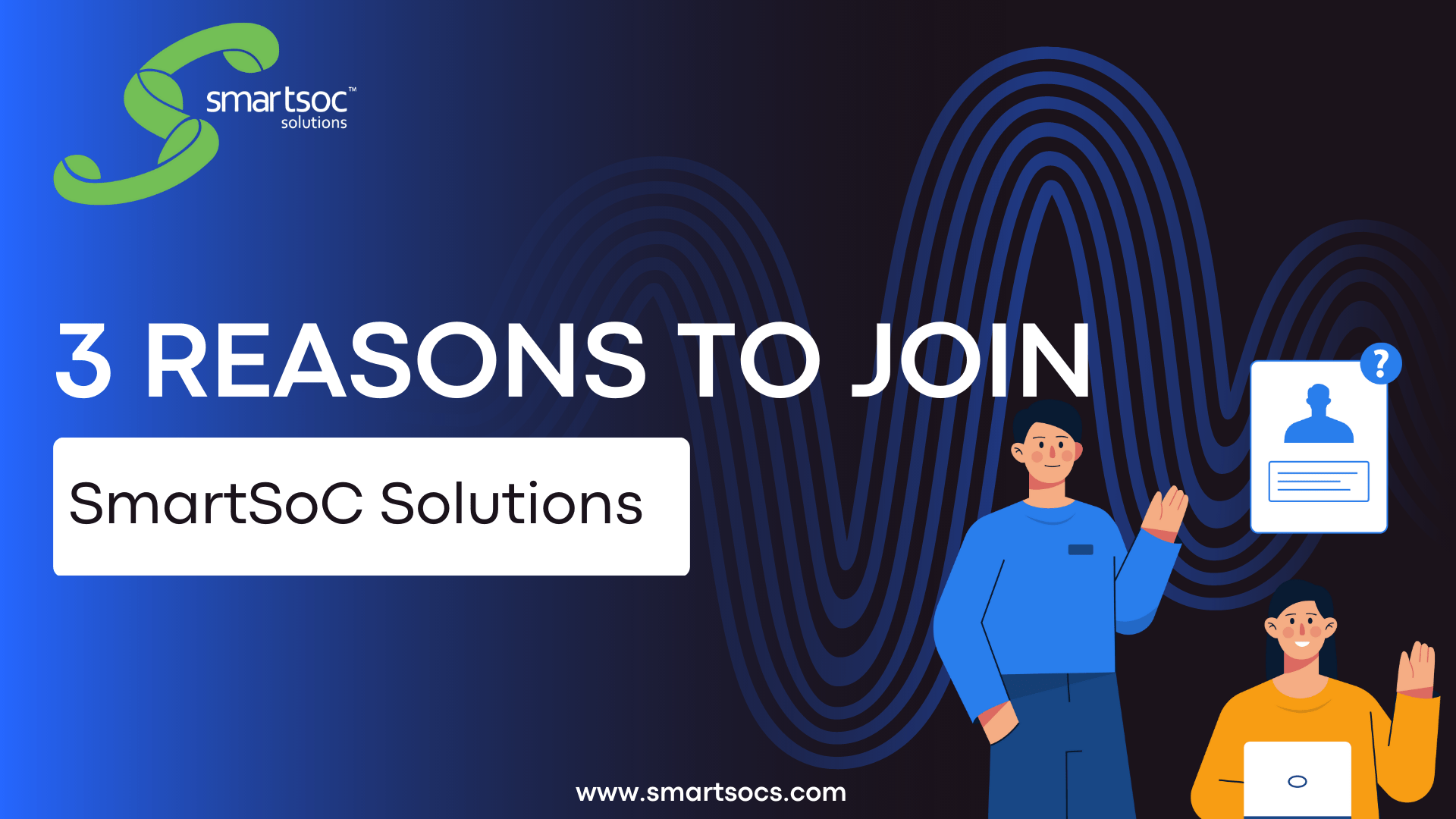 3 Reasons to Join SmartSoC Solutions