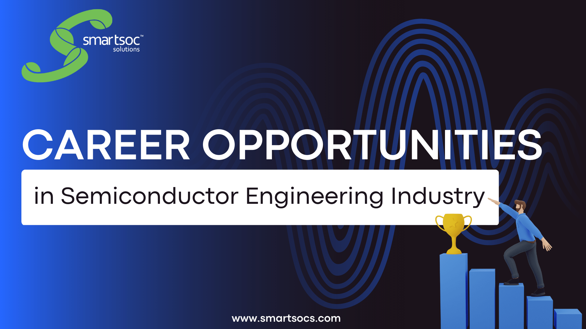 Career Opportunities in Semiconductor Engineering Industry