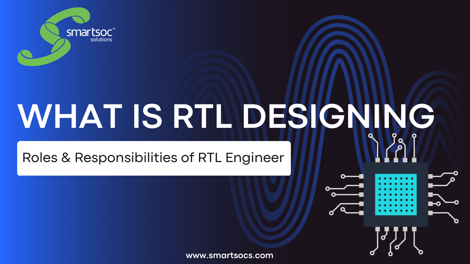 What is RTL Designing Roles & Responsibilities of RTL Engineer